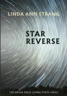 Star Reverse di Linda Ann Strang edito da Dryad Press