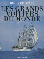 Grands Voiliers Du Monde (Les) di Of Beken edito da ALBIN MICHEL