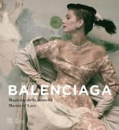 Balenciaga, Magician In Lace di Catherine Join-Dieterle edito da Somogy Editions D'art