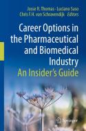 Career Options In The Pharmaceutical And Biomedical Industry edito da Springer International Publishing AG