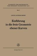 Einführung in die freie Geometrie ebener Kurven di L. Locher-Ernst edito da Birkhäuser Basel
