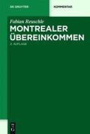 Montrealer Übereinkommen di Fabian Reuschle edito da Gruyter, Walter de GmbH