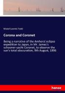 Corona and Coronet di Mabel Loomis Todd edito da hansebooks
