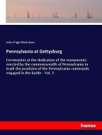 Pennsylvania at Gettysburg di John Page Nicholson edito da hansebooks