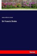 Sir Francis Drake di Julian Stafford Corbett edito da hansebooks