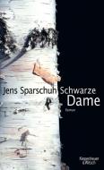 Schwarze Dame di Jens Sparschuh edito da Kiepenheuer & Witsch GmbH
