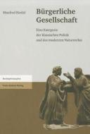 Bürgerliche Gesellschaft di Manfred Riedel edito da Steiner Franz Verlag
