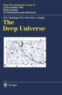 The Deep Universe di R. G. Kron, M. S. Longair, A. R. Sandage edito da Springer Berlin Heidelberg