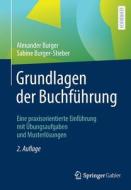 Grundlagen der Buchführung di Alexander Burger, Sabine Burger-Stieber edito da Springer-Verlag GmbH