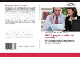 Niif 2, Pagos Basados En Acciones di Leon Silva Julio Cesar edito da Editorial Academica Espanola