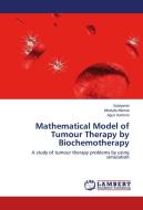Mathematical Model of Tumour Therapy by Biochemotherapy di . Subiyanto, Mustafa Mamat, Agus Kartono edito da LAP Lambert Academic Publishing