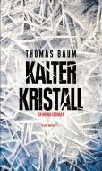 Kalter Kristall di Thomas Baum edito da Haymon Verlag