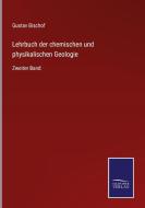 Lehrbuch der chemischen und physikalischen Geologie di Gustav Bischof edito da Salzwasser-Verlag