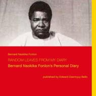 Random Leaves from my Diary di Bernard Nsokika Fonlon edito da Books on Demand
