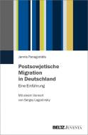 Postsowjetische Migration in Deutschland di Jannis Panagiotidis edito da Juventa Verlag GmbH