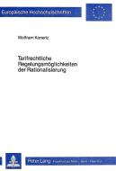 Tarifrechtliche Regelungsmöglichkeiten der Rationalisierung di Wolfram Konertz edito da Lang, Peter GmbH