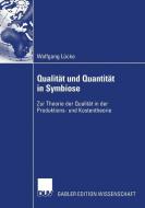 Qualität und Quantität in Symbiose di Wolfgang Lücke edito da Deutscher Universitätsverlag