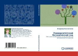 Universitetskiy Botanicheskiy Sad di Konstantinov Vladimir edito da Lap Lambert Academic Publishing