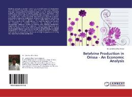 Betelvine Production in Orissa - An Economic Analysis di Dr. Lakshmi Dhar Hatai edito da LAP Lambert Acad. Publ.