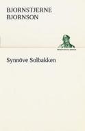 Synnove Solbakken di Bjornstjerne Bjornson edito da Tredition Classics