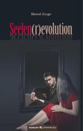 Seelen(r)evolution di Marcel Junge edito da novum Verlag