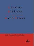 Hard Times di Charles Dickens edito da Gröls Verlag