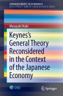 Keynes's  General Theory Reconsidered in the Context of the Japanese Economy di Masayukii Otaki edito da Springer-Verlag GmbH
