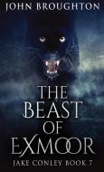 The Beast Of Exmoor di John Broughton edito da Next Chapter