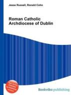 Roman Catholic Archdiocese Of Dublin edito da Book On Demand Ltd.