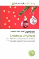 Christmas Ornament di Frederic P Miller, Agnes F Vandome, John McBrewster edito da Alphascript Publishing