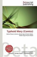 Typhoid Mary (Comics) edito da Betascript Publishing