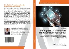 Die digitale Transformation des Automobileinzelhandels di Martin Riegler edito da AV Akademikerverlag