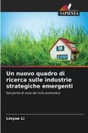 Un nuovo quadro di ricerca sulle industrie strategiche emergenti di Linyue Li edito da Edizioni Sapienza