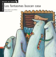 Los fantasmas buscan casa di Rocío Antón, Dolores Núñez, Claudia Ranucci edito da Editorial Luis Vives (Edelvives)