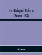 The Biological Bulletin (Volume 193) di Unknown edito da Alpha Editions