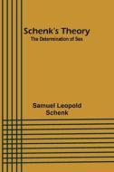 Schenk's Theory di Samuel Leopold Schenk edito da Alpha Editions