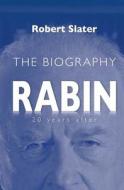 Rabin: 20 Years After di Robert Slater edito da Kip Kotarim International Publishing