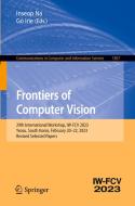 Frontiers of Computer Vision: 29th International Workshop, Iw-Fcv 2023, Yeosu, South Korea, February 20-22, 2023, Revised Selected Papers edito da SPRINGER NATURE