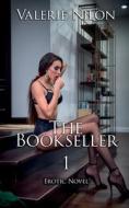 The Bookseller 1   Erotic Novel di Nilon Valerie Nilon edito da Independently Published