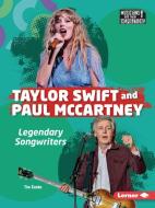 Taylor Swift and Paul McCartney di Tim Cooke edito da Lerner Publishing Group