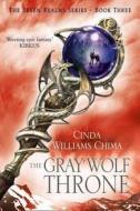 The Gray Wolf Throne di Cinda Williams Chima edito da Harpercollins Publishers