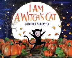 I Am a Witch's Cat di Harriet Muncaster edito da HARPER COLLINS
