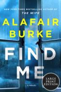 Find Me di Alafair Burke edito da HARPERLUXE