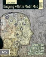 Designing with the Mind in Mind di Jeff Johnson edito da Elsevier LTD, Oxford