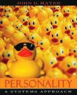 Personality: A Systems Approach di John D. Mayer edito da Allyn & Bacon