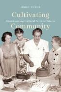 Cultivating Community di Jodey Nurse edito da McGill-Queen's University Press