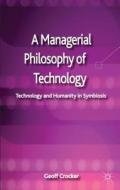 A Technology And Humanity In Symbiosis di Geoff Crocker edito da Palgrave Macmillan