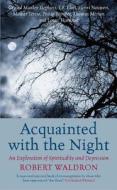 Acquainted with the Night di Robert Waldron edito da Darton,Longman & Todd Ltd