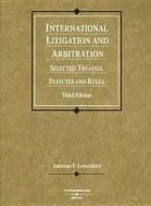 International Litigation And Arbitration di Andreas F. Lowenfeld edito da West Academic