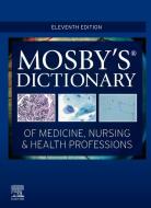 Mosby's Dictionary Of Medicine, Nursing & Health Professions di Mosby edito da Elsevier - Health Sciences Division